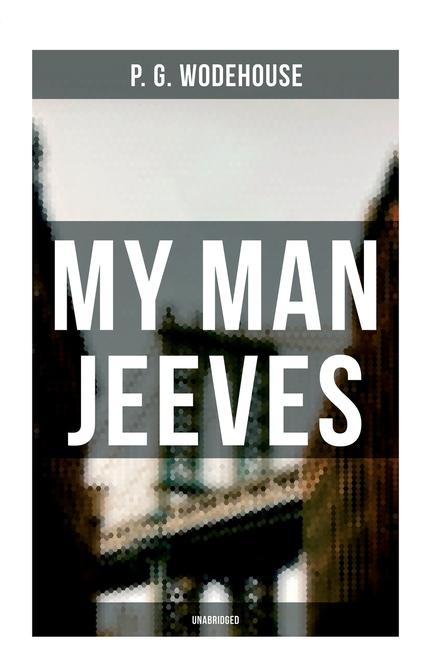 Kniha My Man Jeeves (Unabridged) P. G. Wodehouse