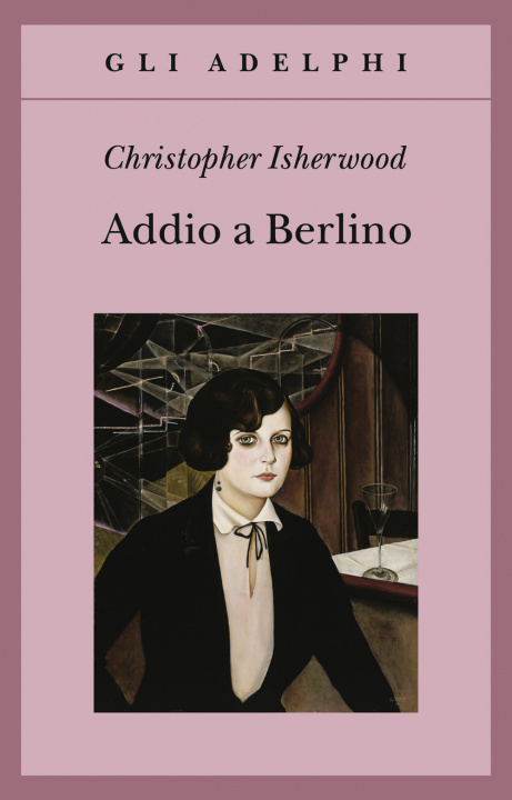 Knjiga Addio a Berlino Christopher Isherwood
