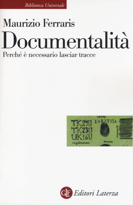 Könyv Documentalità. Perché è necessario lasciar tracce Maurizio Ferraris
