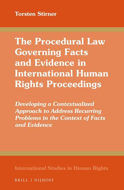 Carte The Procedural Law Governing Facts and Evidence in International Human Rights Proceedings: Developing a Contextualized Approach to Address Recurring P 