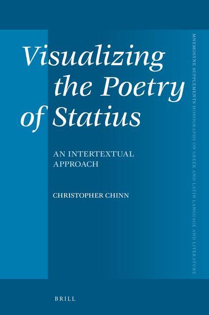 Livre Visualizing the Poetry of Statius: An Intertextual Approach 