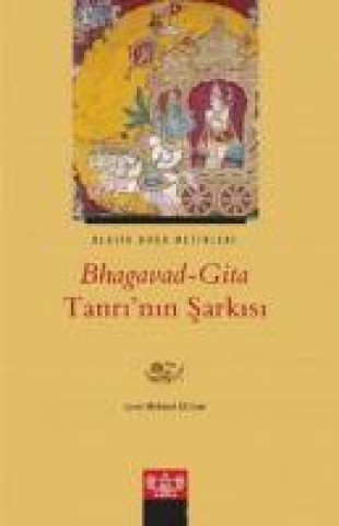 Könyv Bhagavad-Gita Tanrinin Sarkisi 