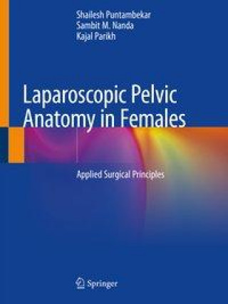 Книга Laparoscopic Pelvic Anatomy in Females Sambit M. Nanda