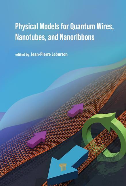 Knjiga Physical Models for Quantum Wires, Nanotubes, and Nanoribbons 