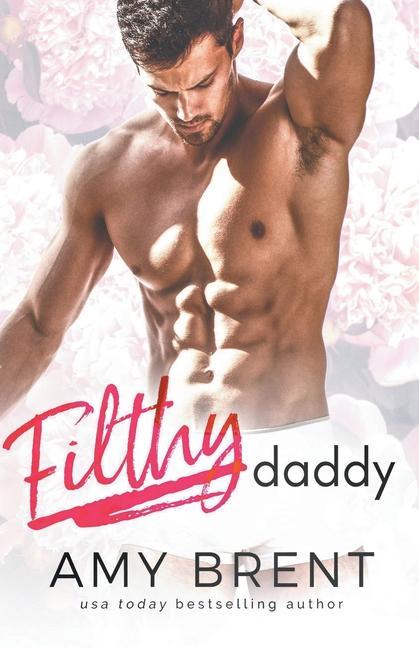 Knjiga Filthy Daddy Amy Brent