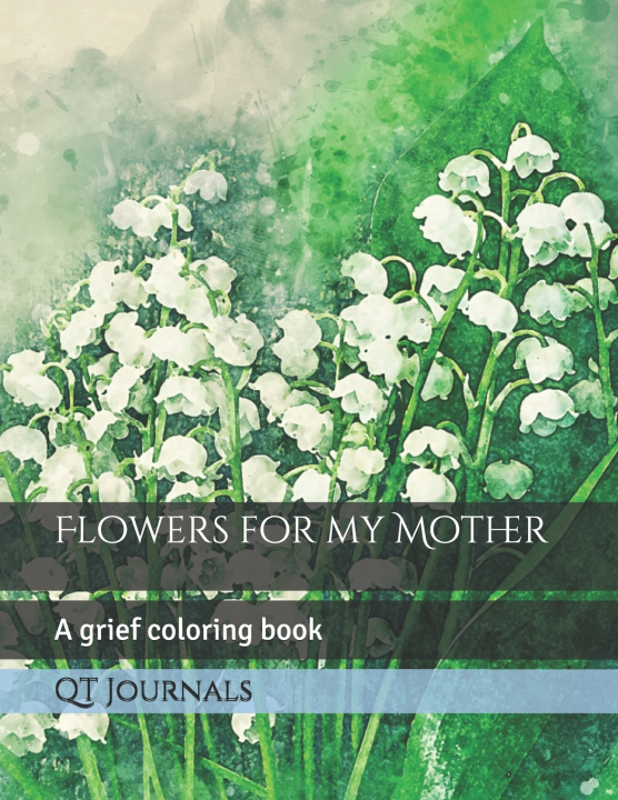 Knjiga Flowers for my Mother Schmidt Kevin I Schmidt