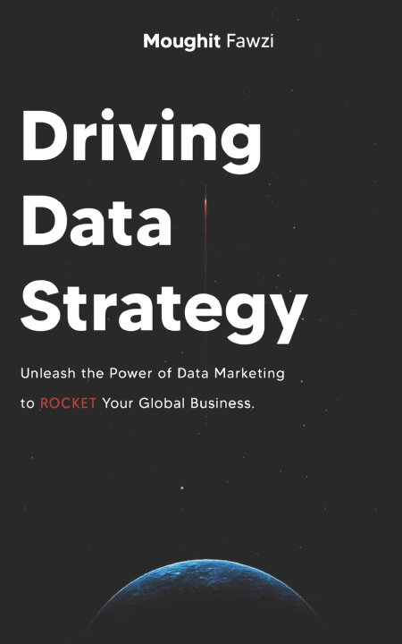Knjiga Driving Data Strategy Fawzi Moughit Fawzi