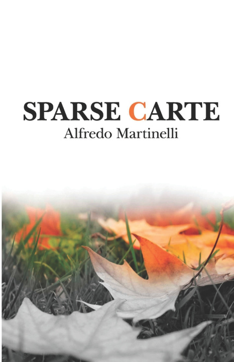 Knjiga Sparse carte Martinelli Alfredo Martinelli