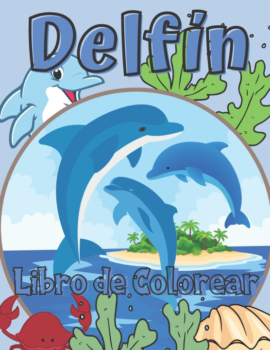 Kniha Delfin Libro de Colorear Camino Macarena Camino