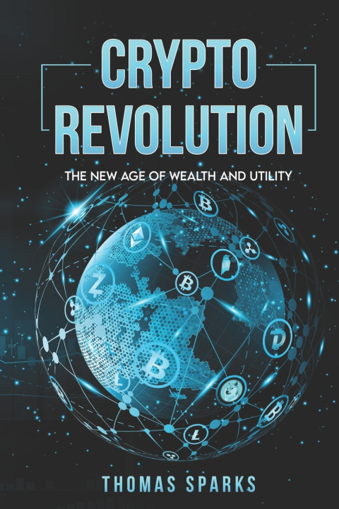 Knjiga Crypto Revolution Sparks Thomas Sparks