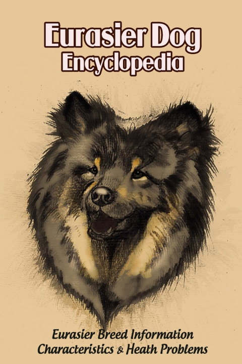 Buch Eurasier Dog Encyclopedia MICHELLE CARIS MICHELLE