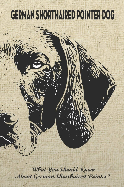 Knjiga German Shorthaired Pointer Dog MICHELLE CARIS MICHELLE