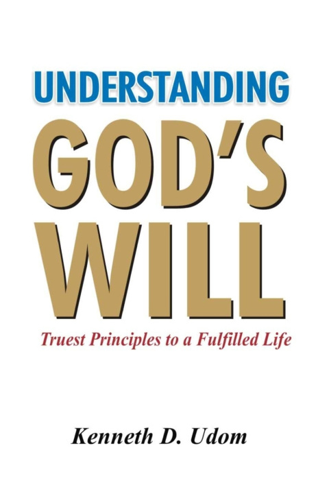 Knjiga Understanding God's Will Udom Kenneth D. Udom