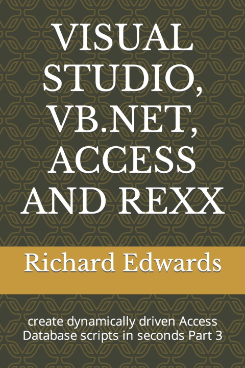 Knjiga Visual Studio, Vb.Net, Access and REXX Edwards Richard Edwards