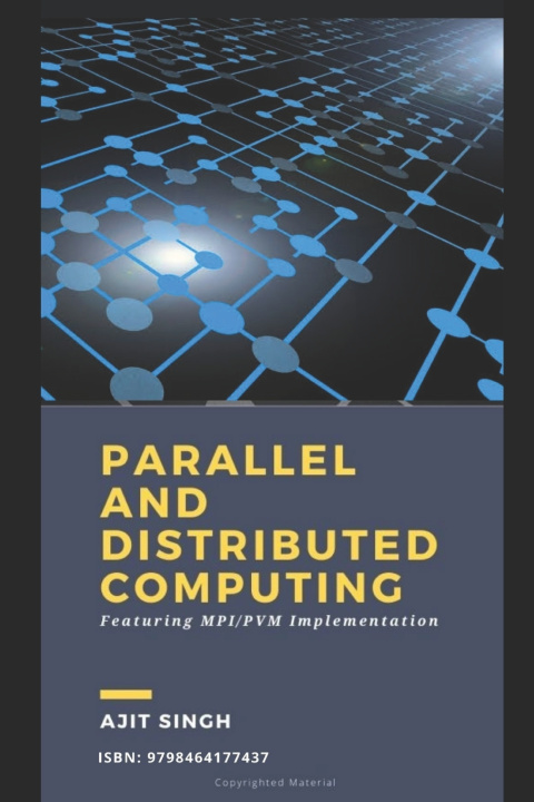 Knjiga Parallel And Distributed Computing Singh Ajit Singh