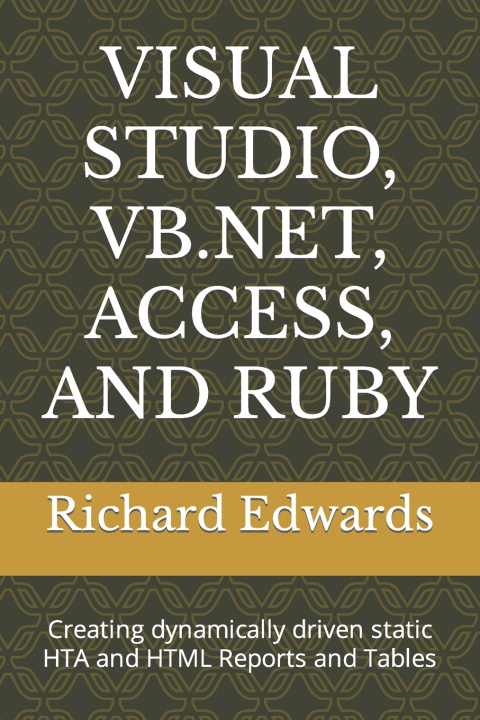 Knjiga Visual Studio, Vb.Net, Access, and Ruby Edwards Richard Edwards