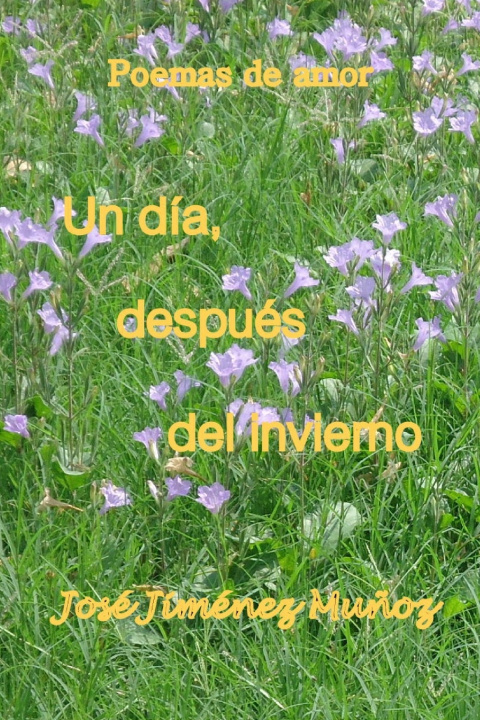 Buch dia, despues del invierno Jimenez Munoz Jose Jimenez Munoz