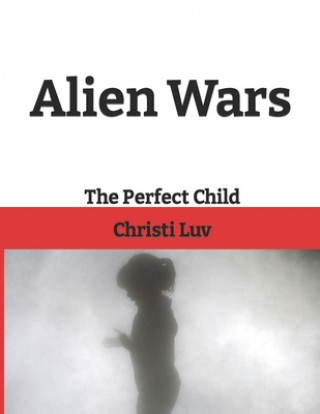 Kniha Alien Wars Luv Christi Luv