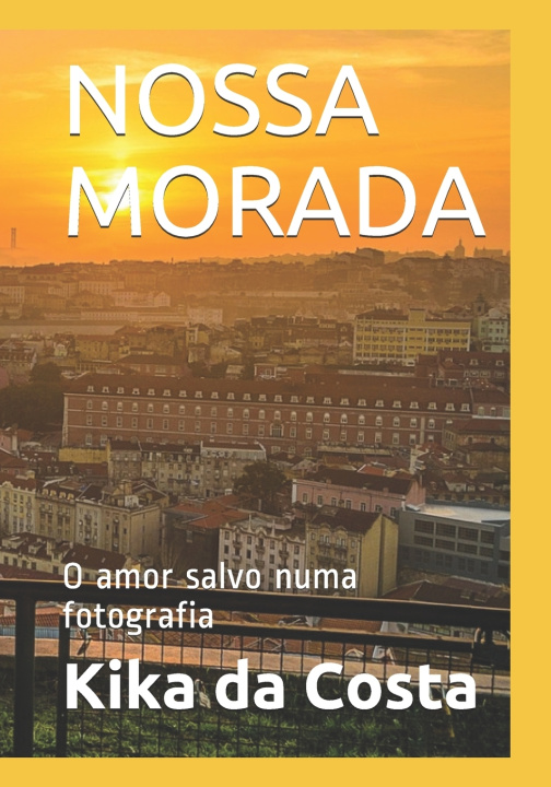Knjiga Nossa Morada da Costa Kika da Costa