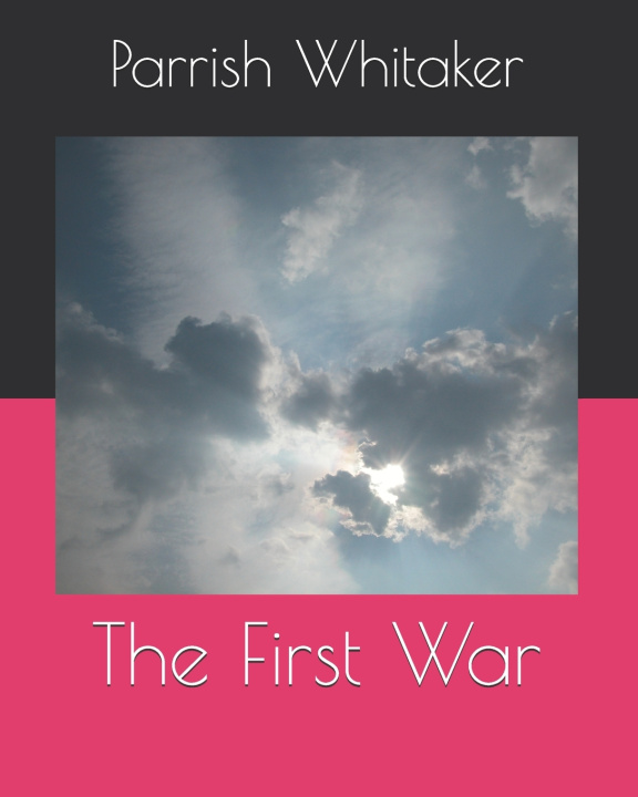 Knjiga First War Whitaker Parrish Whitaker