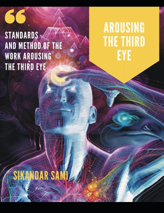 Knjiga Arousing the Third Eye Sami Sikandar Sami