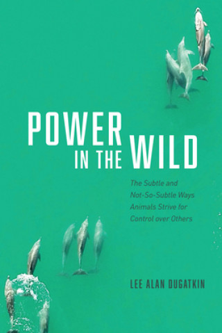 Buch Power in the Wild Lee Alan Dugatkin