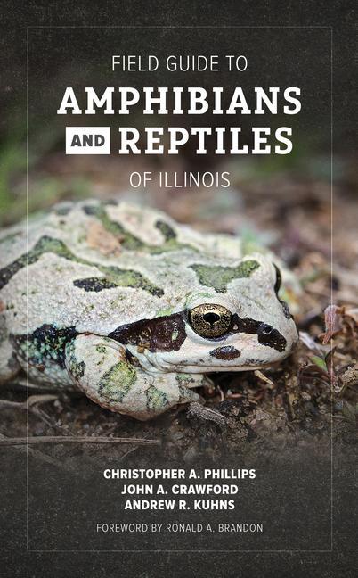 Kniha Field Guide to Amphibians and Reptiles of Illinois John A. Crawford