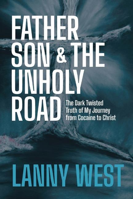 Kniha Father, Son & the Unholy Road Chris Parton