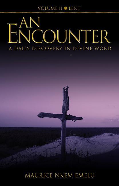 Book An Encounter - A Daily Discovery in Divine Word: Volume II Lent 