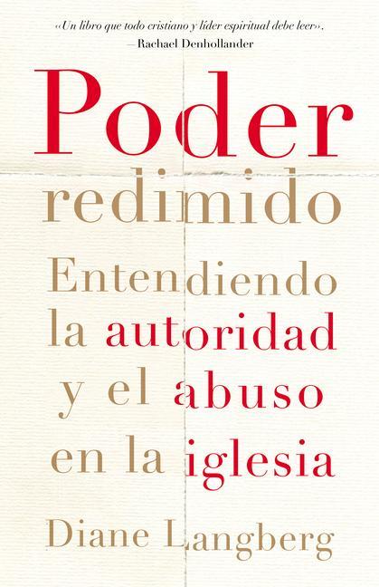 Knjiga Poder Redimido: Entendiendo La Autoridad Y El Abuso En La Iglesia 