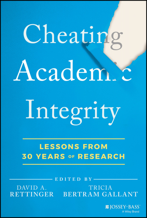 Libro Cheating Academic Integrity: Lessons from 30 Years  of Research David Rettinger