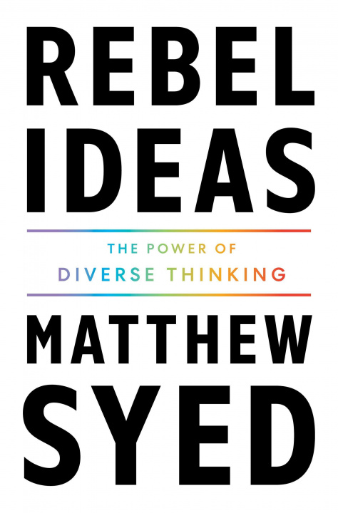 Kniha Rebel Ideas: The Power of Diverse Thinking 