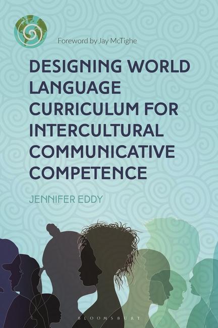 Könyv Designing World Language Curriculum for Intercultural Communicative Competence 