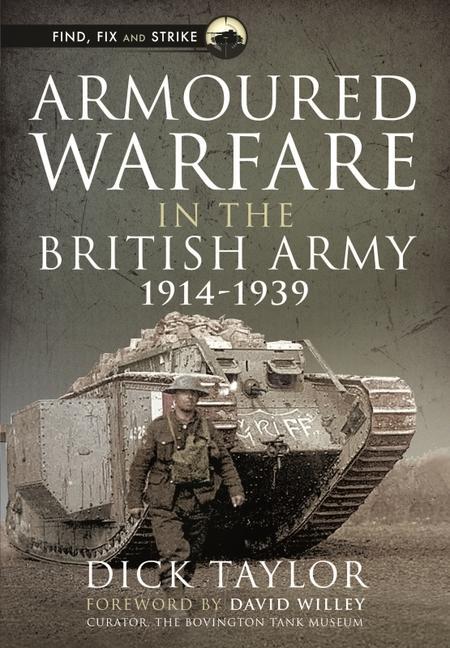Kniha Armoured Warfare in the British Army, 1914-1939 