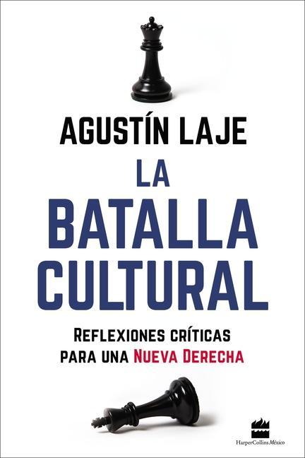 Book La Batalla Cultural: Reflexiones Críticas Para una Nueva Derecha 