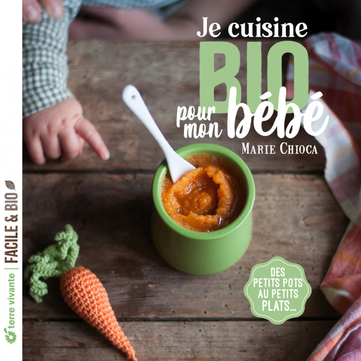 Könyv Je cuisine bio pour mon bébé Chioca