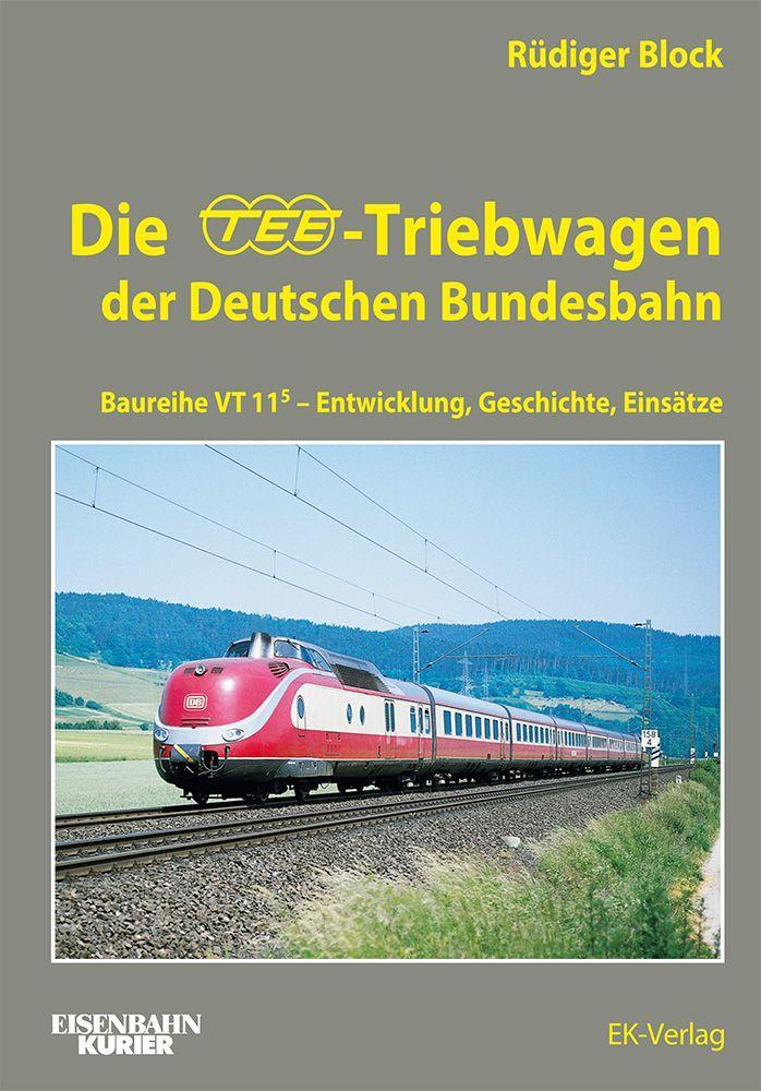 Kniha Die TEE-Triebwagen der Deutschen Bundesbahn 