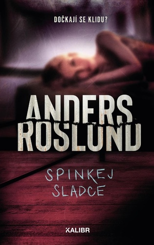 Kniha Spinkej sladce Anders Roslund