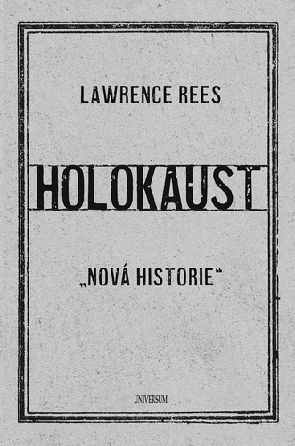 Kniha Holokaust Laurence Rees