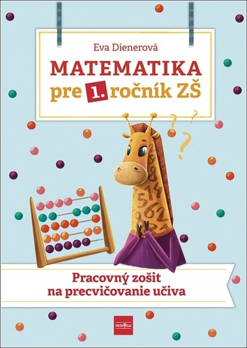 Kniha Matematika pre 1. ročník ZŠ Eva Dienerová