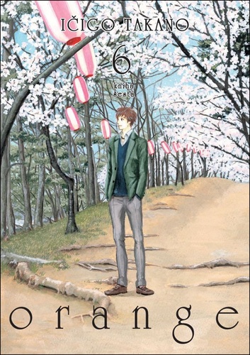 Könyv Orange 6 Ičigo Takano