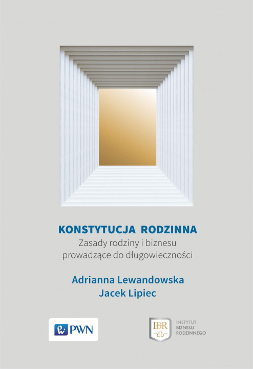 Kniha Konstytucja rodzinna. Zasady rodziny i biznesu prowadzące do długowieczności Adrianna Lewandowska