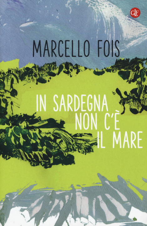 Knjiga In Sardegna non c'è il mare Marcello Fois