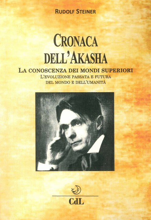 Kniha Cronaca dell'Akasha. La conoscenza dei mondi superiori Rudolf Steiner