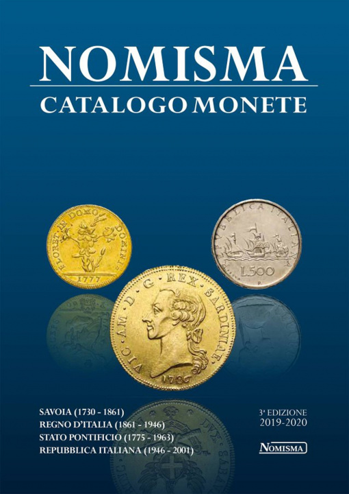 Книга Nomisma. Catalogo monete. Savoia (1730-1861). Regno d'Italia (1861-1946). Stato Pontificio (1775-1963). Repubblica Italiana (1946-2001) 