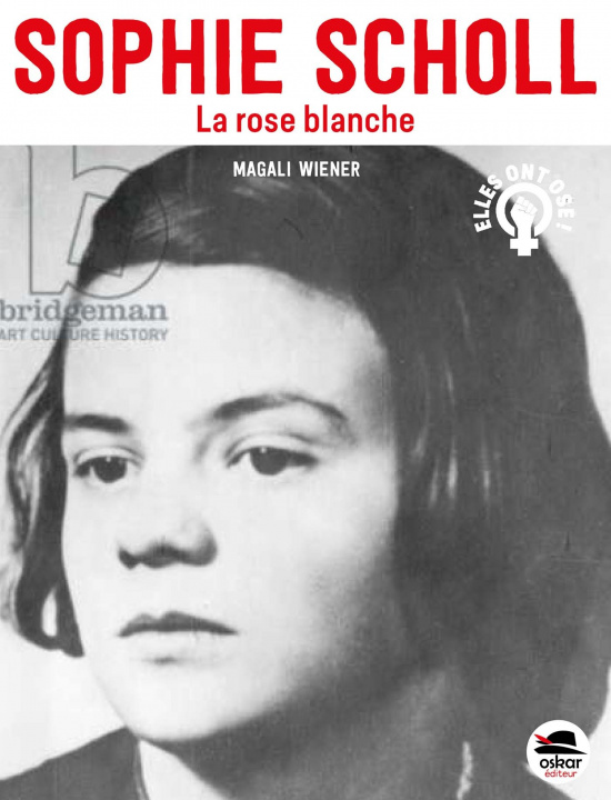 Kniha Sophie Scholl - La Rose blanche Wiener