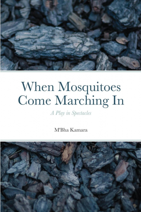 Knjiga When Mosquitoes Come Marching In M'Bha Kamara