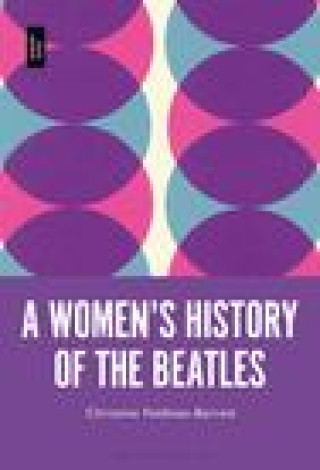 Könyv Women's History of the Beatles 