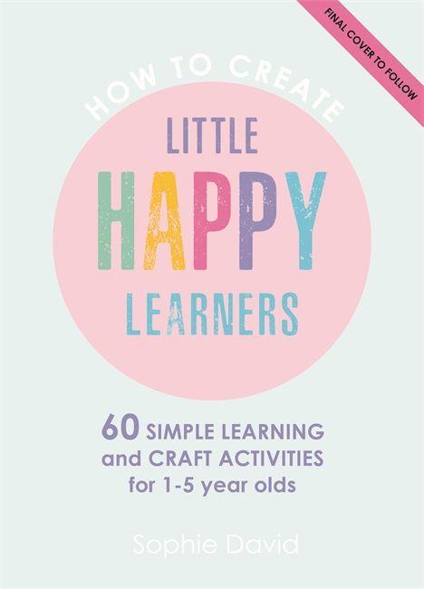 Livre How to Create Little Happy Learners 