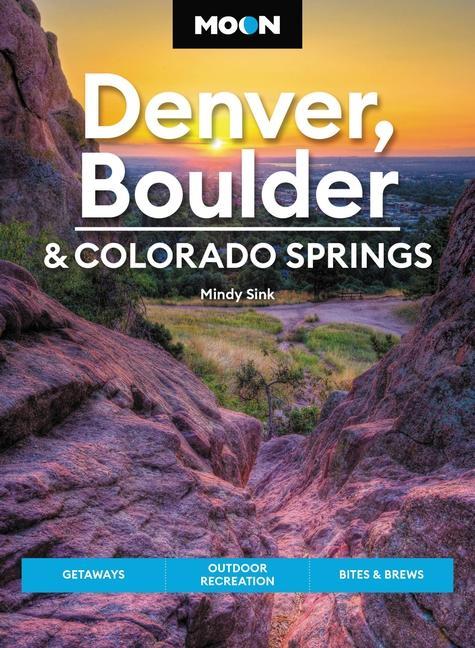 Kniha Moon Denver, Boulder & Colorado Springs (Third Edition) 